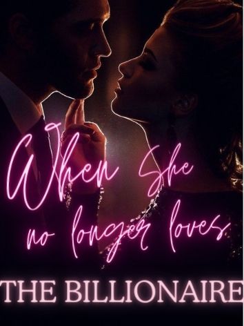 When She No Longer Loves the Billionaire
