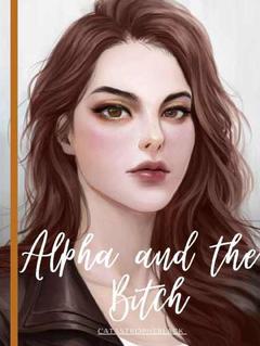 Alpha and the Bitch