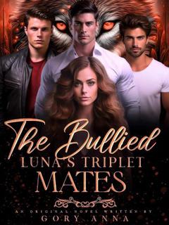 The Bullied Luna's Triplet Mates