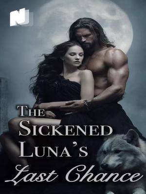 The Sickened Luna's Last Chance