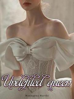 Undefiled queen