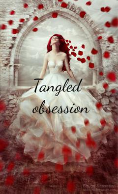 tangled obsession