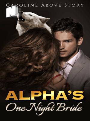 Alpha‘s One Night Bride