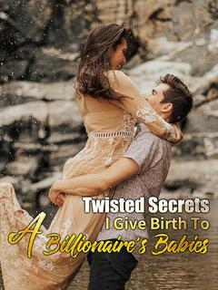 Twisted Secrets- I Give Birth To A Billionaire's Babies