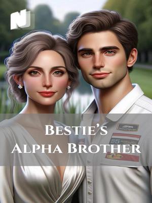 Bestie‘s Alpha Brother