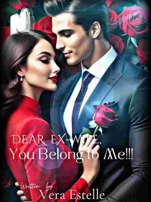 Dear Ex-wife, You Belong To Me!