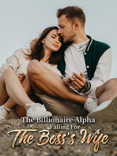 The Billionaire Alpha Falling For the Boss’s Wife