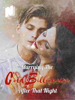 Marrying The Cold Billionaire After That Night
