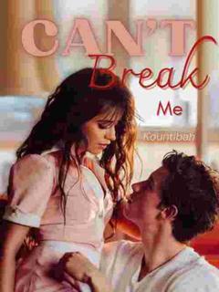 CAN'T BREAK ME