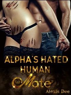 Alpha's Hated Human Mate