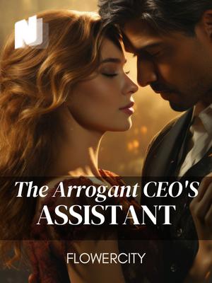 The Arrogant CEO'S Assistant