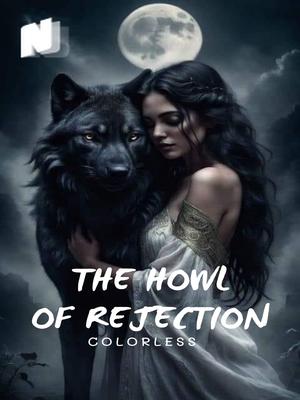 The Howl Of Rejection