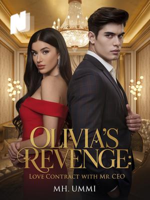 OLIVIA'S REVENGE: LOVE CONTRACT WITH MR CEO