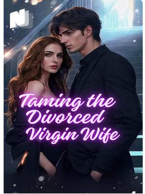 Taming the Divorced Virgin Wife
