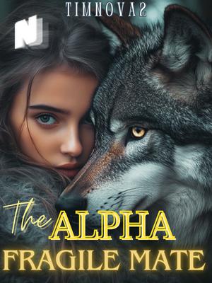 The Alpha’s Fragile Mate