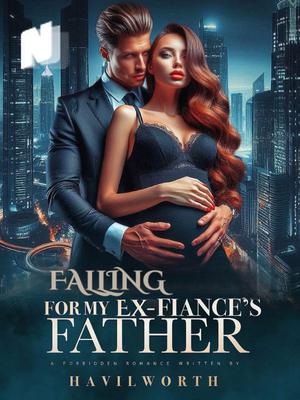 Falling For My Ex-Fiance's Father