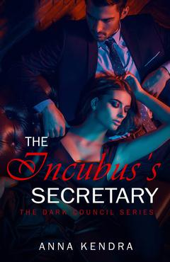 The Incubus's Secretary (Dark Council Series Book 2)