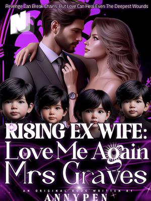 RISING EX WIFE : Love Me Again Mrs Graves