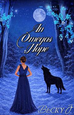 AN OMEGAS HOPE