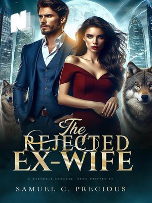 The Rejected Ex-Wife