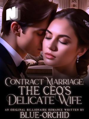 CONTRACT MARRIAGE: The CEO's Delicate Wife