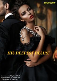 HIS DEEPEST DESIRE