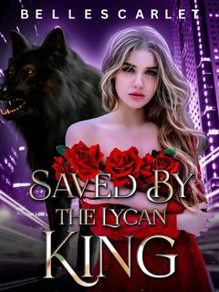 Saved By The Lycan King