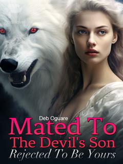 Mated To The Devil's Son: Rejected To Be Yours