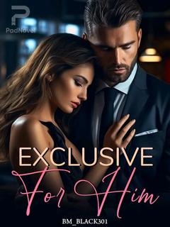 Exclusive For Him