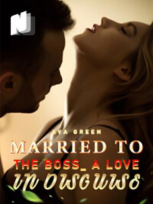 Married to the Boss_ A Love in Disguise