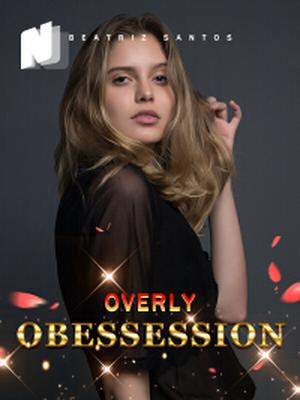 Overly Obessession