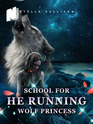 School For The Running Wolf Princess