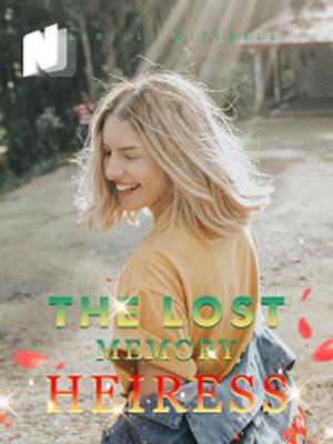 The Lost Memory Heiress
