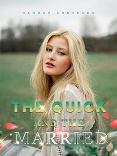 The Quick and the Married