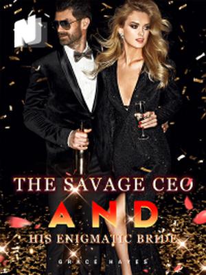 The Savage CEO and His Enigmatic Bride