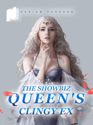 The Showbiz Queen's Clingy Ex