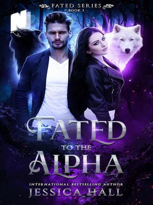 Fated To The Alpha: A fated mates paranormal shifter romance